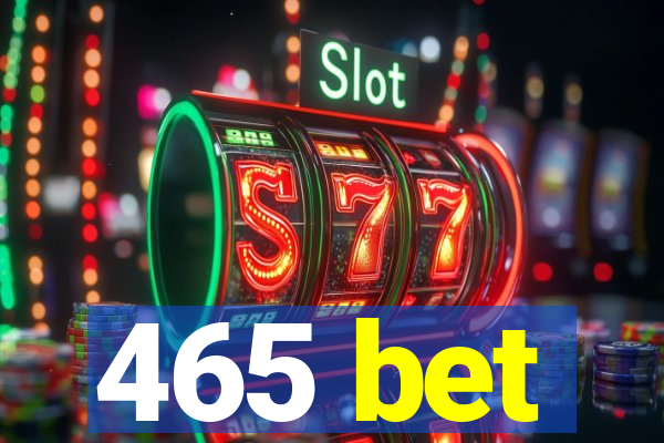 465 bet